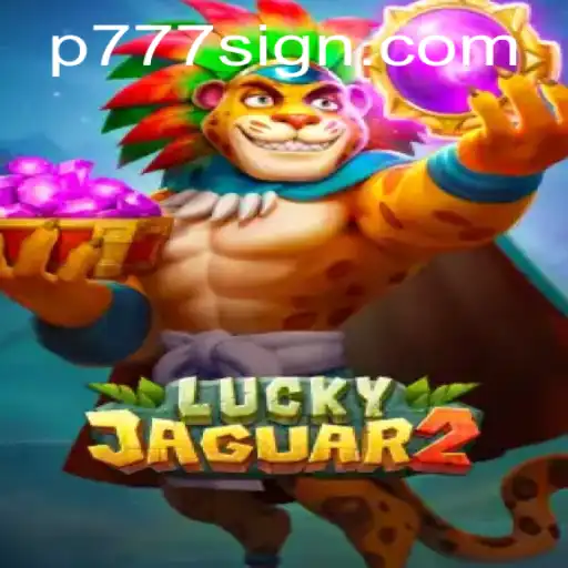 Exploring the Excitement of Luckyjaguar2: The Game of Skill and Chance with a P777 Twist