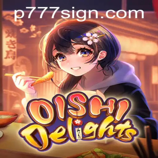 Dive into the World of OishiDelights with the Mysterious P777