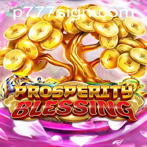 Unlock New Adventures with ProsperityBlessing: A Guide to Playing P777